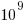 10^9